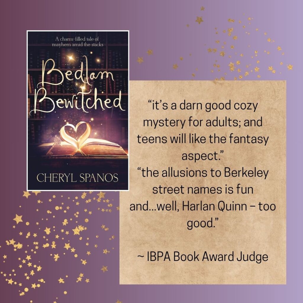 IBPA Book Award Judge Review of Bedlam Books: "it's a darn good cozy mystery for adults; and teens will like the fantasy aspect."